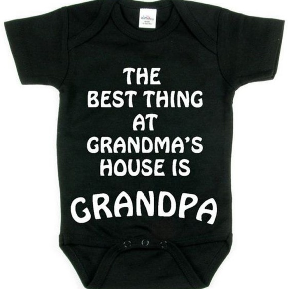 The Best Thing at Grandma's House Is Grandpa - Picture 1 of 1